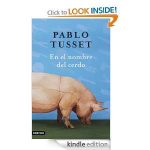 En el nombre del cerdo (Booket Logista) (Spanish Edition) Tusset 