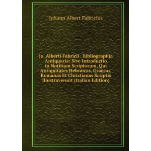   Illustraverunt (Italian Edition) Johann Albert Fabricius Books