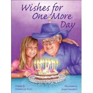 Wishes for One More Day[ WISHES FOR ONE MORE DAY ] by Pastor, Melanie 