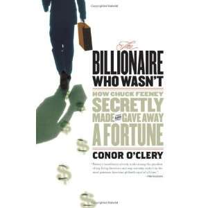  The Billionaire Who Wasnt How Chuck Feeney Made and Gave 