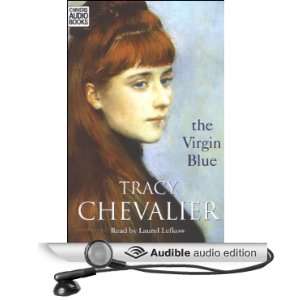  The Virgin Blue (Audible Audio Edition) Tracy Chevalier 