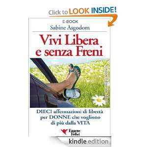 Vivi libera e senza freni (Self Help) (Italian Edition) Sabine 
