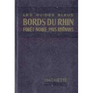   Rhin  Forêt noire, pays rhénan (guides bleus) Legros Jacqueq Books