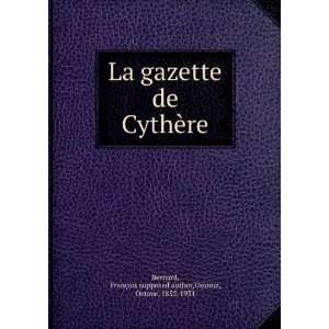  La gazette de CythÃ¨re FranÃ§ois supposed author 