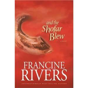  And the Shofar Blew [Hardcover] Francine Rivers Books