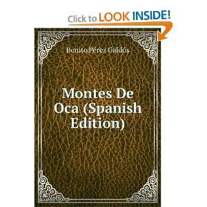 Montes De Oca (Spanish Edition) Benito PÃ©rez GaldÃ³s  