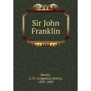  Sir John Franklin, A. H. Beesly Books