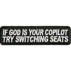  If God Is Your Copilot Try Switching Seats Patch, 4x1 inch 