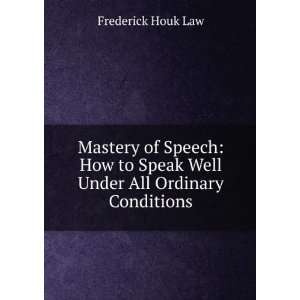   Under All Ordinary Conditions Frederick Houk Law  Books