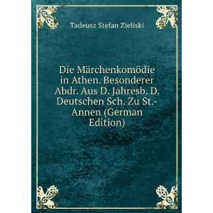   Abdr. Aus D. Jahresb. D. Deutschen Sch. Zu St. Annen (German Edition