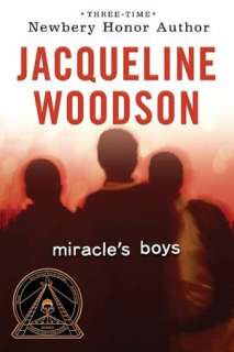   Miracles Boys by Jacqueline Woodson, Penguin Group 