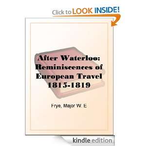   European Travel 1815 1819 Major W. E Frye  Kindle Store