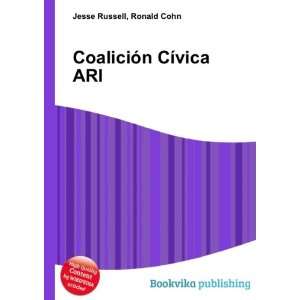  CoaliciÃ³n CÃ­vica ARI Ronald Cohn Jesse Russell 