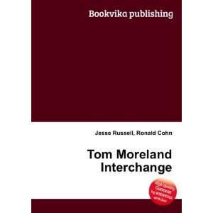  Tom Moreland Interchange Ronald Cohn Jesse Russell Books