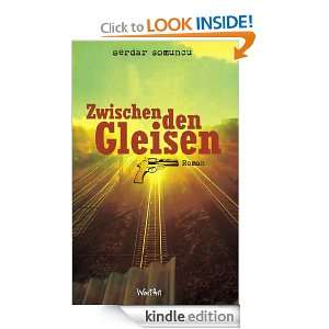 Zwischen den Gleisen (German Edition) Serdar Somuncu  