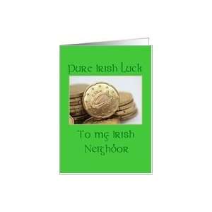  neighbor Pure Irish Luck St. Patricks Day card Card 