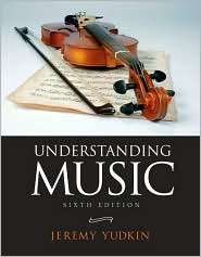 Understanding Music, (0205632130), Jeremy Yudkin, Textbooks   Barnes 