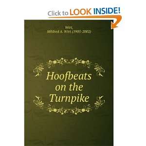  Hoofbeats on the Turnpike Mildred A. Wirt (1905 2002 