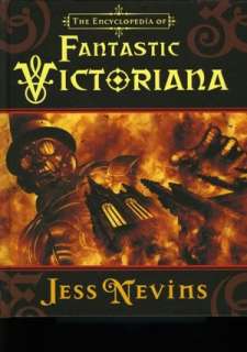   of Fantastic Victoriana by Jess Nevins, MonkeyBrain  Hardcover