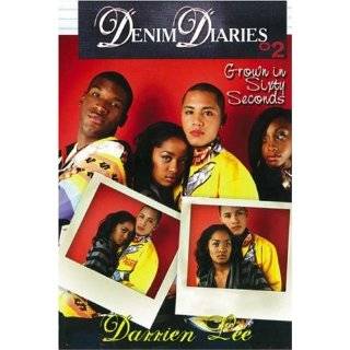 Denim Diaries 2 Grown in Sixty Seconds by Darrien Lee (Mar 31, 2009)