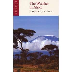  The Weather in Africa [Paperback] Martha Gellhorn Books