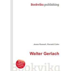  Walter Gerlach Ronald Cohn Jesse Russell Books