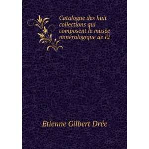   le musÃ©e minÃ©ralogique de Ã?t . Etienne Gilbert DrÃ©e Books