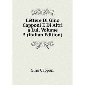   Di Altri a Lui, Volume 5 (Italian Edition) Gino Capponi Books