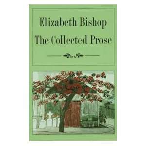   Prose Publisher Farrar, Straus and Giroux Elizabeth Bishop Books