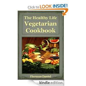 The Healthy Life Vegetarian Cookbook Florence Daniel  