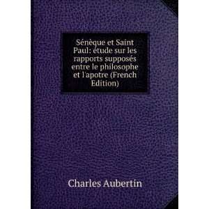   rapports supposÃ©s entre le philosophe et lapotre (French Edition