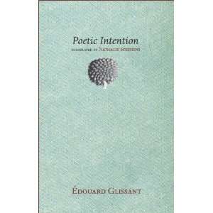  Poetic Intention [Paperback] Edouard Glissant Books