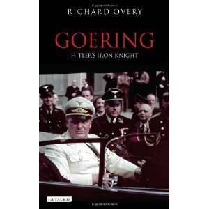    Goering Hitlers Iron Knight [Paperback] Richard Overy Books