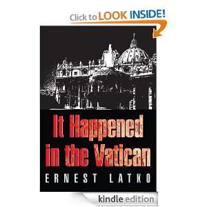 It Happened in the Vatican B. Eugene Ellison  Kindle 