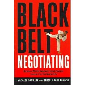    Black Belt Negotiating michael Soon/ Tabuchi, Grant Lee Books
