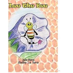  Lee The Bee [Paperback] Shelley L.A. Davis Books