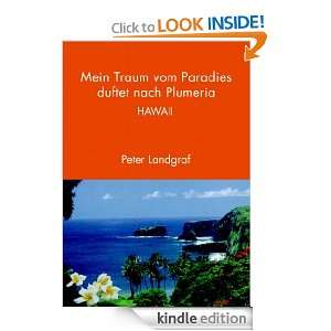 Mein Traum vom Paradies duftet nach Plumeria Hawaii (German Edition 