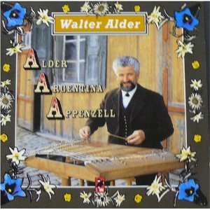   Walter Alder   Alder Argentina Appenzell   Music CD 