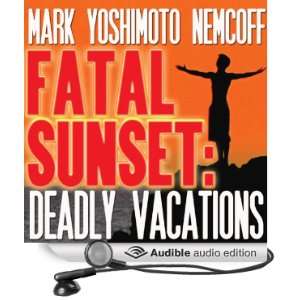  Fatal Sunset Deadly Vacations (Audible Audio Edition 