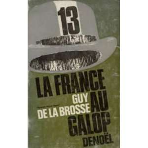  La France au galop Brosse Guy de la Books