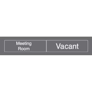    SLIDE OCCUPANCY SIGNS MEETING ROOM IN USE VACANT