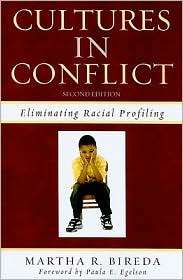 Cultures in Conflict Eliminating Racial Profiling, (1607093383 