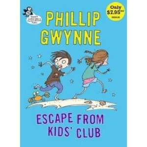  Escape from Kids’ Club Gwynne Phillip Books