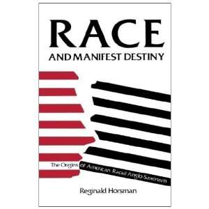  Race and Manifest Destiny Origins of American Racial 