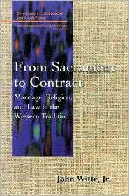 From Sacrament To Contract, (0664255434), John Witte, Textbooks 