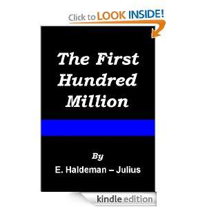 The First Hundred Million E. Haldeman   Julius  Kindle 