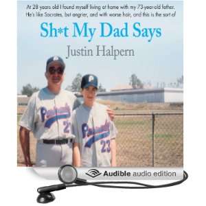   Dad Says (Audible Audio Edition) Justin Halpern, Sean Schemmel Books