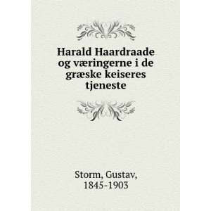 Harald Haardraade og vÃ¦ringerne i de grÃ¦ske keiseres tjeneste 