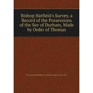  Bishop Hatfields Survey, a Record of the Possessions of 