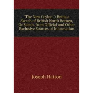   and Other Exclusive Sources of Information Joseph Hatton Books